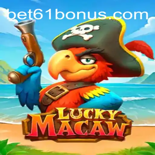 LuckyMacaw: Descubra o Mundo Vibrante de Oportunidades com Bet61