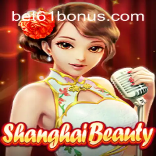 Descubra o Fascinante Mundo de ShanghaiBeauty com Bet61